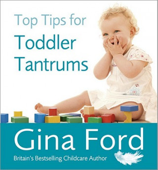 Kniha Top Tips for Toddler Tantrums Gina Ford