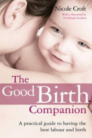 Könyv Good Birth Companion Nicole Croft