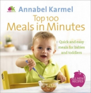 Könyv Top 100 Meals in Minutes Annabel Karmel