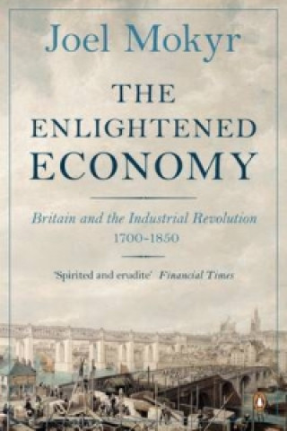 Kniha Enlightened Economy Joel Mokyr