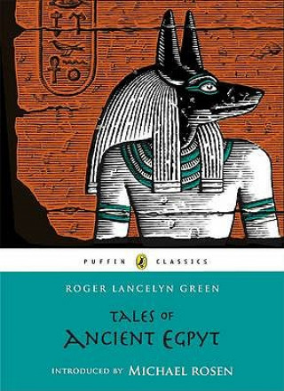 Knjiga Tales of Ancient Egypt Roger Lancelyn Green