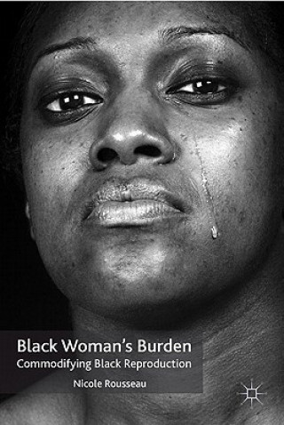 Kniha Black Woman's Burden N. Rousseau
