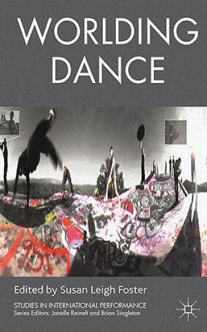 Książka Worlding Dance Susan Foster
