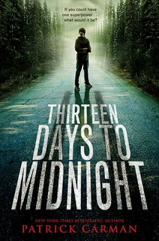 Kniha Thirteen Days To Midnight Patrick Carman
