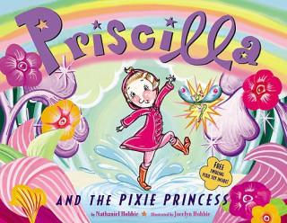 Livre Priscilla And The Pixie Princess Nathaniel Hobbie