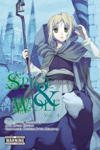 Kniha Spice and Wolf, Vol. 4 (manga) Isuna Hasekura