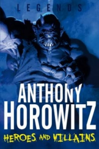Carte Heroes and Villains Anthony Horowitz