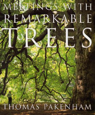 Könyv Meetings with Remarkable Trees Thomas Pakenham