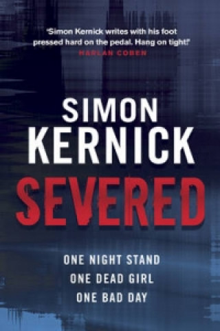 Kniha Severed Simon Kernick