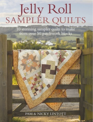 Kniha Jelly Roll Sampler Quilts Pam & Nicky Lintott