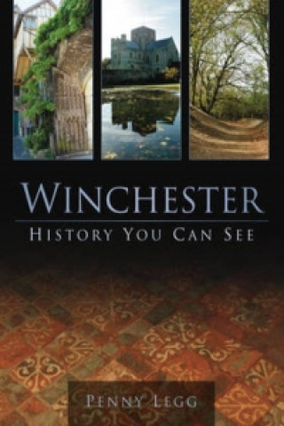 Könyv Winchester: History You Can See Penny Legg