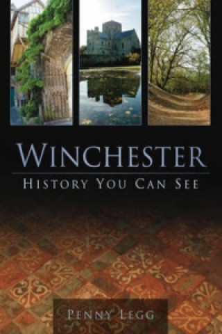 Livre Winchester: History You Can See Penny Legg