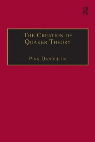 Buch Creation of Quaker Theory Pink Dandelion