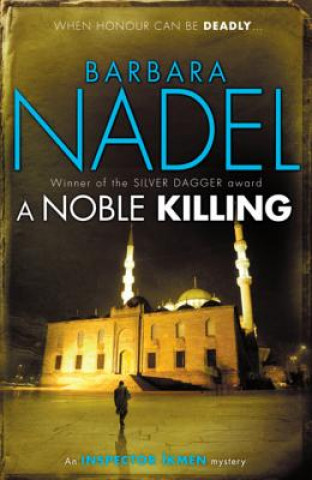 Könyv Noble Killing (Inspector Ikmen Mystery 13) Barbara Nadel