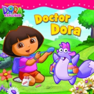 Kniha DORA THE EXPLORER: DOCTOR DORA 