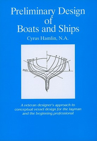 Könyv Preliminary Design of Boats and Ships Cyrus Hamlin