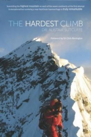 Kniha Hardest Climb Alistair Sutcliffe