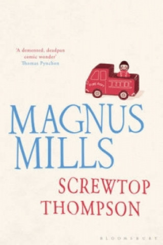 Könyv Screwtop Thompson Magnus Mills