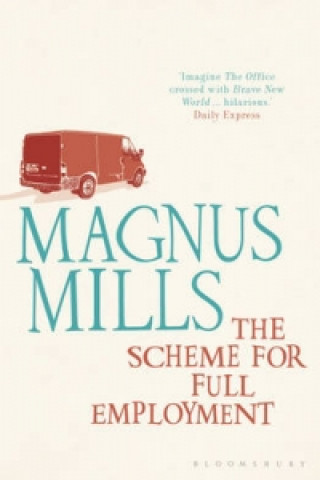 Carte Scheme for Full Employment Magnus Mills