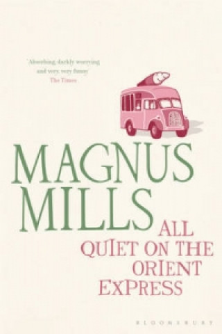Könyv All Quiet on the Orient Express Magnus Mills