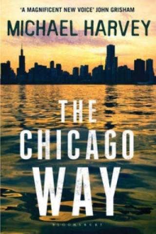 Könyv Chicago Way Michael Harvey