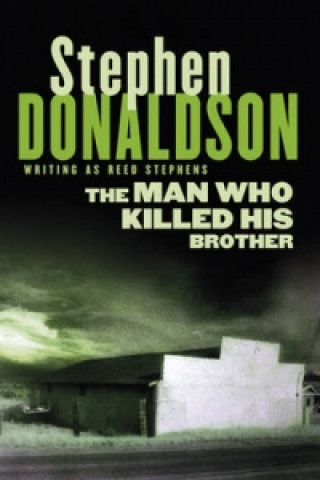 Könyv Man Who Killed His Brother Stephen Donaldson