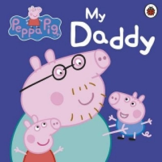 Книга Peppa Pig: My Daddy Peppa Pig