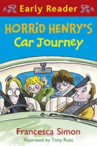 Könyv Horrid Henry Early Reader: Horrid Henry's Car Journey Francesca Simon