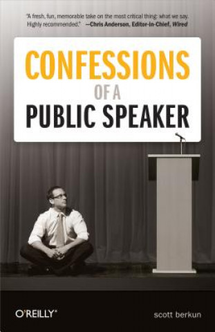Kniha Confessions of a Public Speaker 2e Scott Berkun