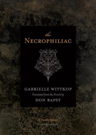 Könyv Necrophiliac Gabrielle Wittkop