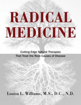 Kniha Radical Medicine Louisa L Williams