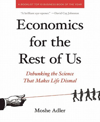 Knjiga Economics For The Rest Of Us Moshe Adler