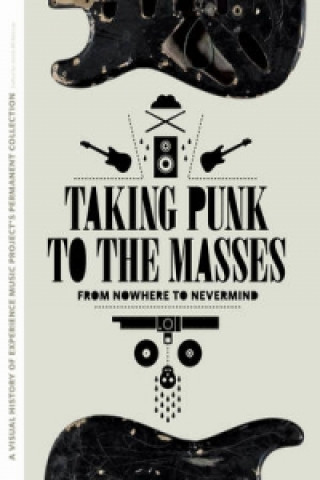 Kniha Taking Punk To The Masses Jacob McMurray