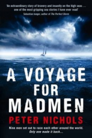 Kniha Voyage For Madmen Peter Nichols