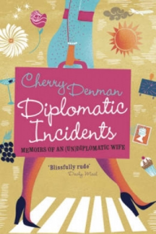 Kniha Diplomatic Incidents Cherry Denman