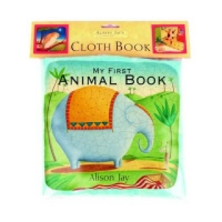 Carte Alison Jay My First Animal Cloth Book Alison Jay