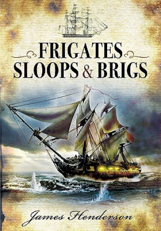 Carte Frigates, Sloops & Brigs James Henderson