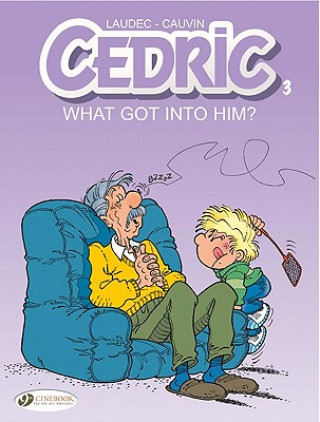 Kniha Cedric Vol.3: What Got into Him? Laudec Cauvin