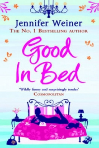 Kniha Good In Bed Jennifer Weiner