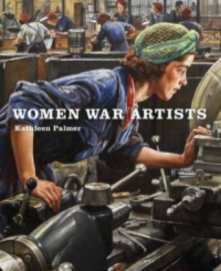 Kniha Women War Artists Kathleen Palmer