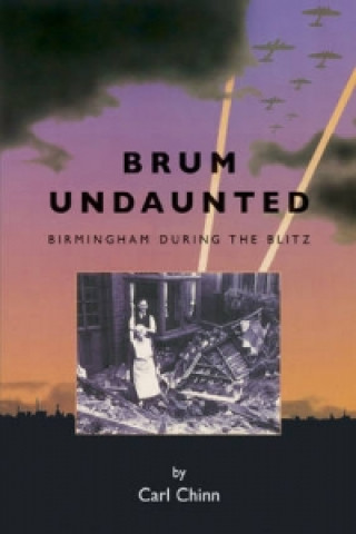 Kniha Brum Undaunted Carl Chinn