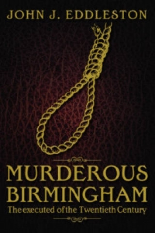 Knjiga Murderous Birmingham John Eddleston