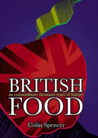 Kniha British Food Colin Spencer