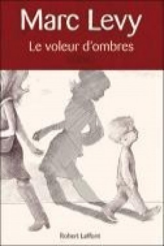 Könyv Le Voleur D'Ombres Marc Levy
