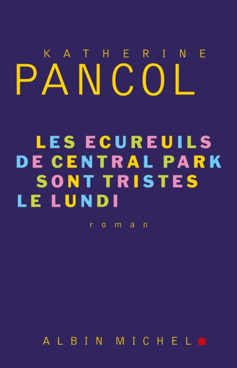 Book Les Ecureuils De Central Park Sont Katherine Pancol