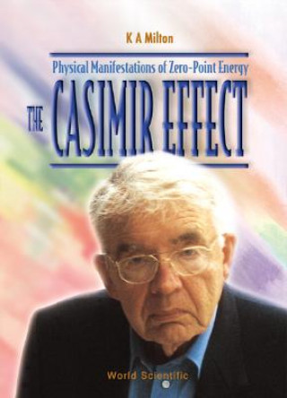 Könyv Casimir Effect, The: Physical Manifestations Of Zero-point Energy K A Milton