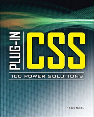 Kniha Plug-In CSS 100 Power Solutions Robin Nixon