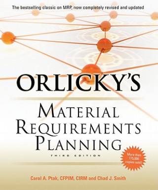 Книга Orlicky's Material Requirements Planning, Third Edition Carol Ptak