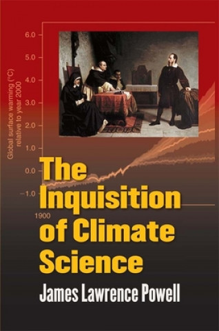 Książka Inquisition of Climate Science James Lawrence Powell