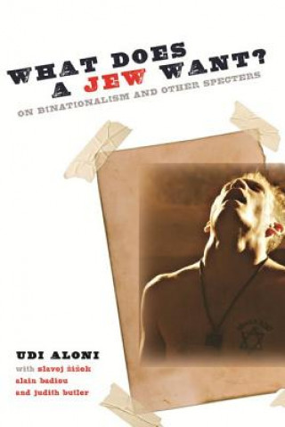 Kniha What Does a Jew Want? Udi Aloni